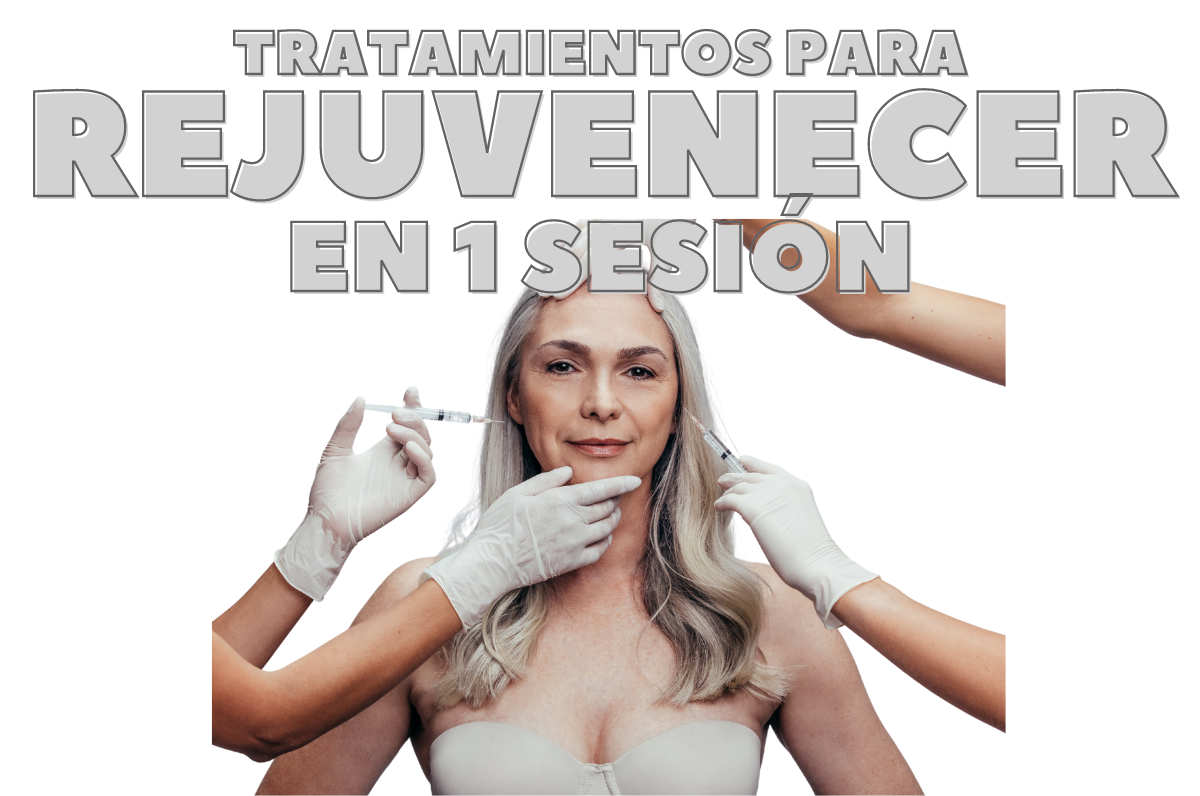 tratamientos para rejuvenecer en 1 sesion